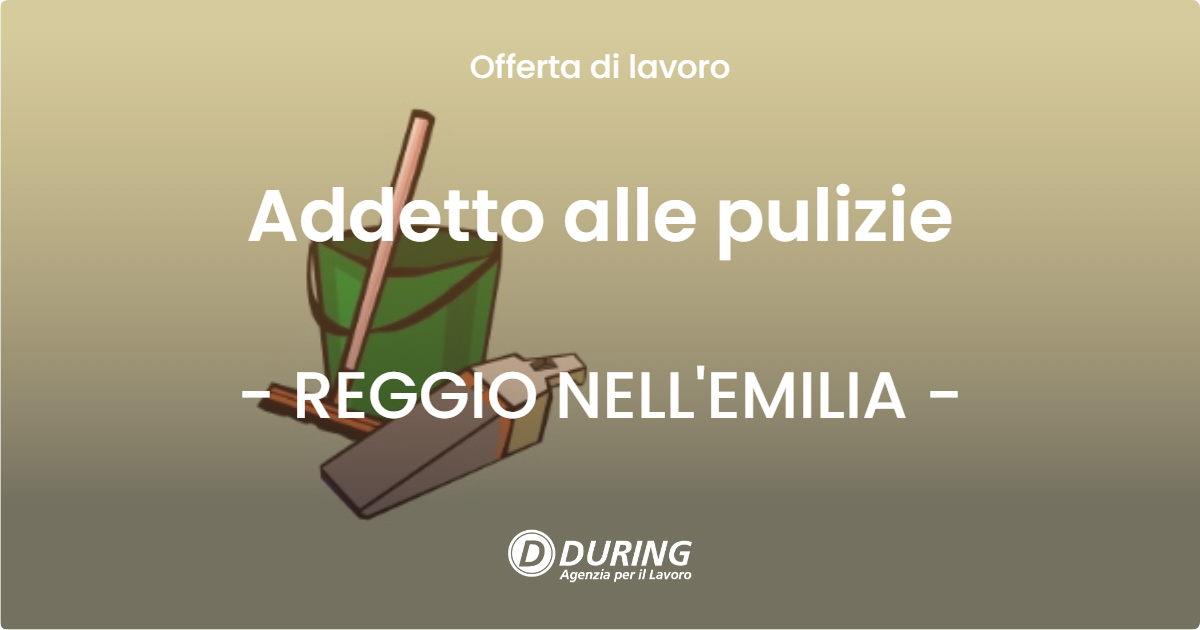 OFFERTA LAVORO - Addetto alle pulizie - REGGIO NELL'EMILIA