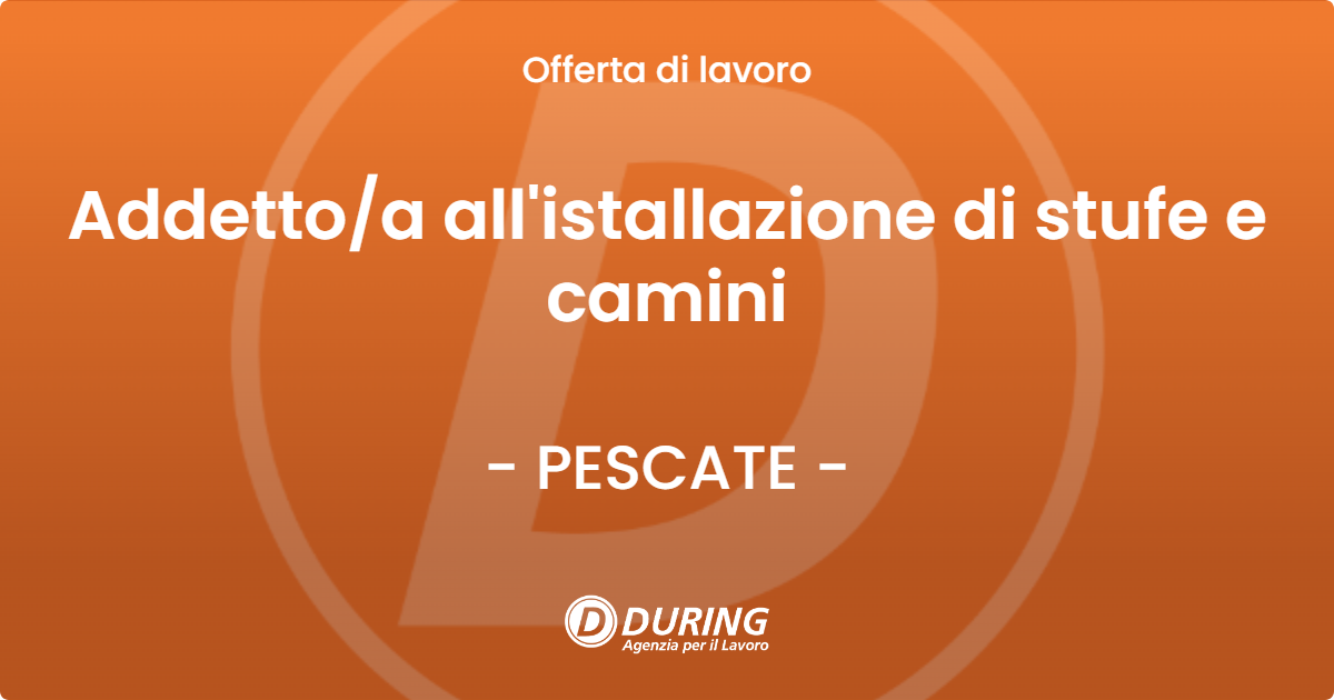 OFFERTA LAVORO - Addetto/a all'istallazione di stufe e camini - PESCATE (LC)