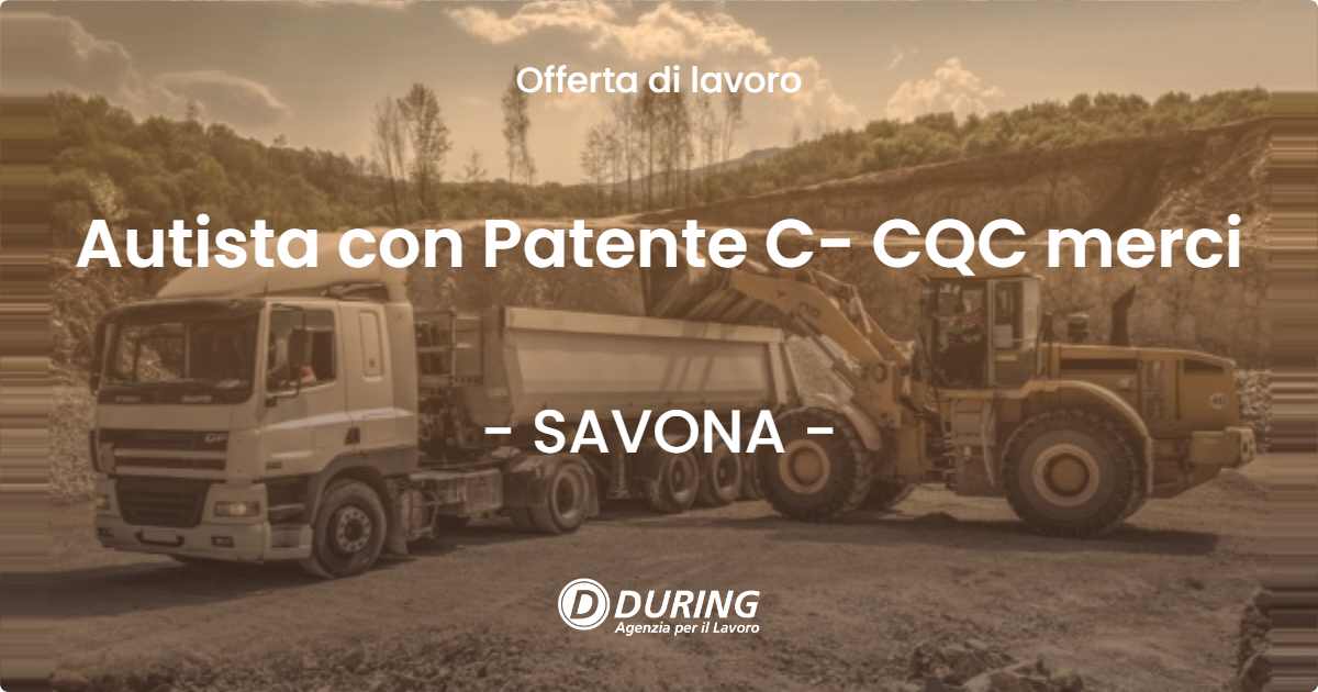 OFFERTA LAVORO - Autista con Patente C- CQC merci - SAVONA