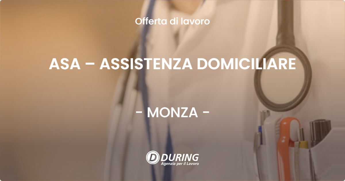 OFFERTA LAVORO - ASA – ASSISTENZA DOMICILIARE - MONZA