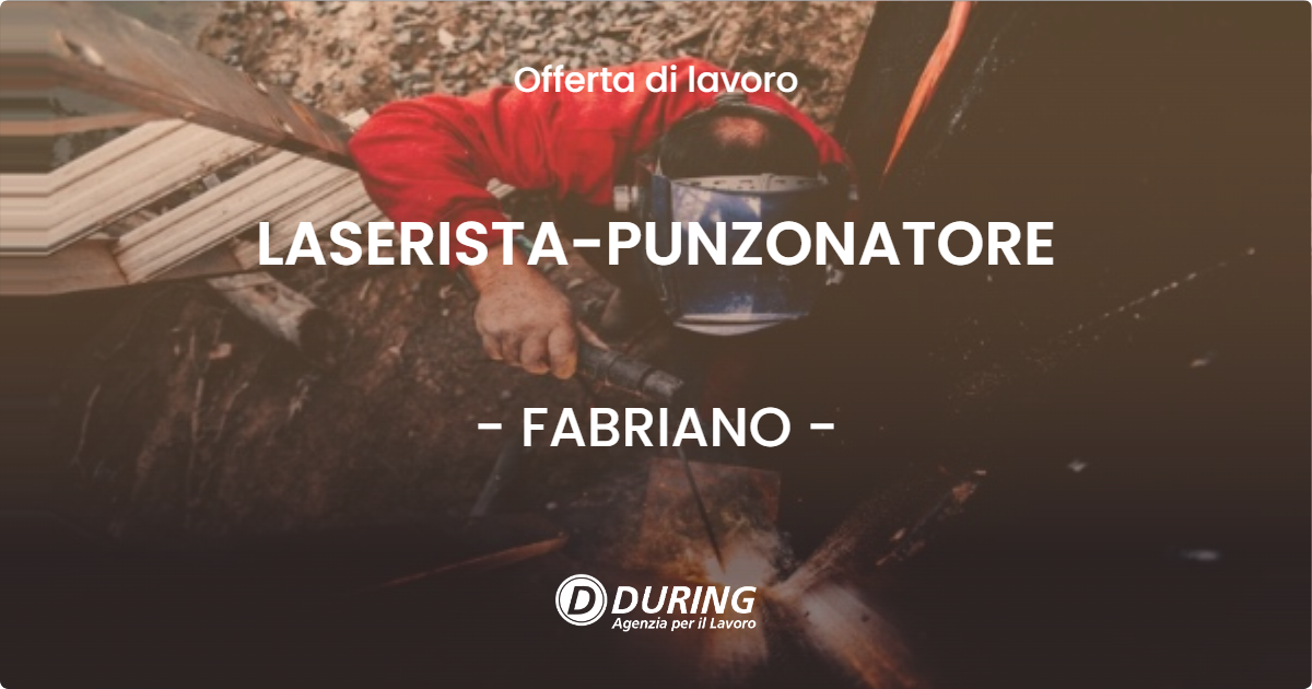 OFFERTA LAVORO - LASERISTA-PUNZONATORE - FABRIANO