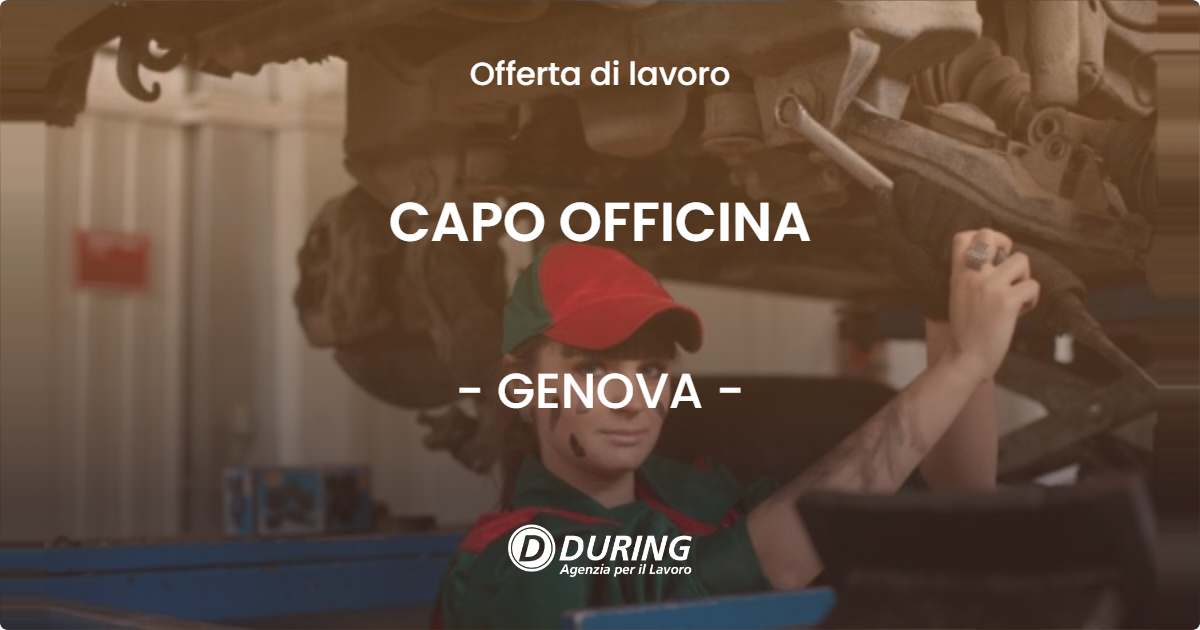 OFFERTA LAVORO - CAPO OFFICINA - GENOVA