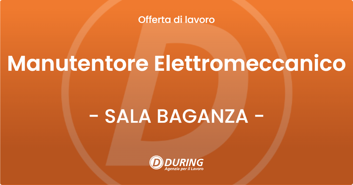 OFFERTA LAVORO - Manutentore Elettromeccanico - SALA BAGANZA