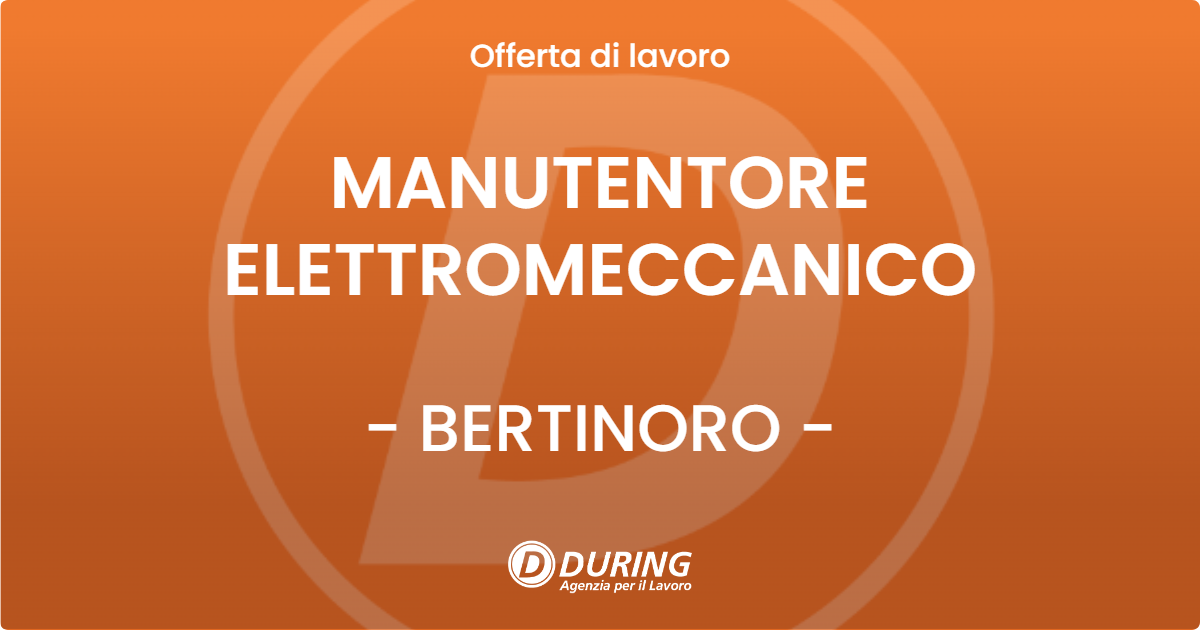 OFFERTA LAVORO - MANUTENTORE ELETTROMECCANICO - BERTINORO