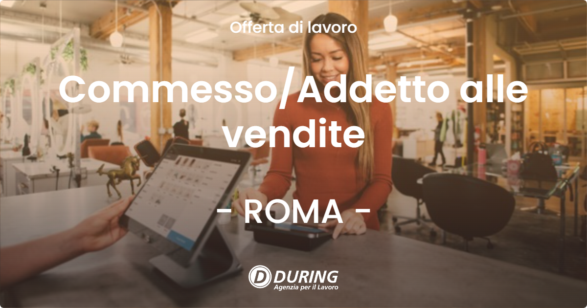 OFFERTA LAVORO - CommessoAddetto alle vendite - ROMA