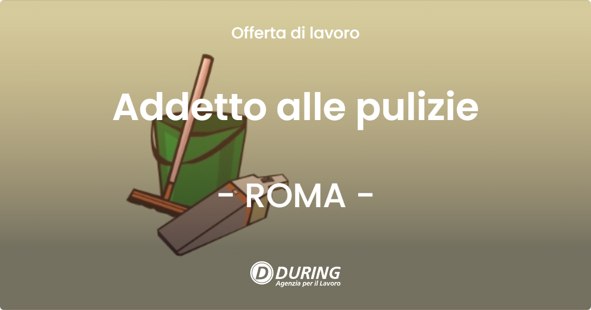 OFFERTA LAVORO - Addetto alle pulizie - ROMA