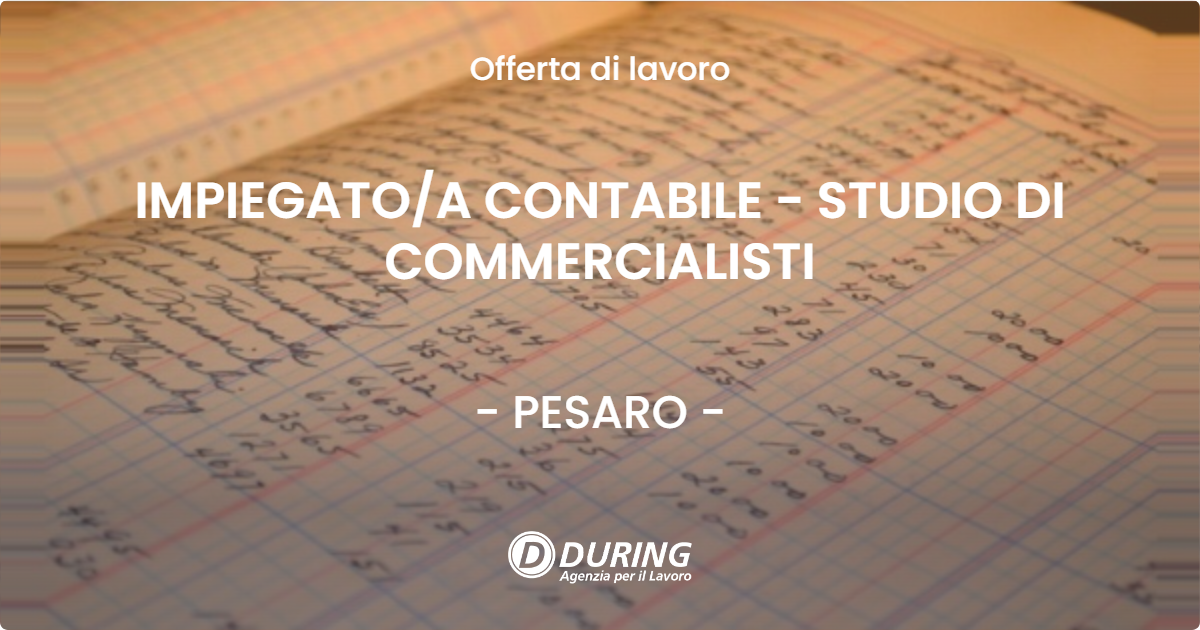 OFFERTA LAVORO - IMPIEGATOA CONTABILE - STUDIO DI COMMERCIALISTI - PESARO