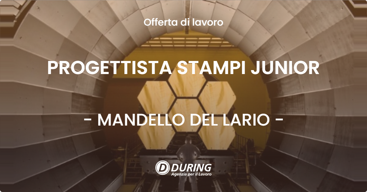 OFFERTA LAVORO - PROGETTISTA STAMPI JUNIOR - MANDELLO DEL LARIO