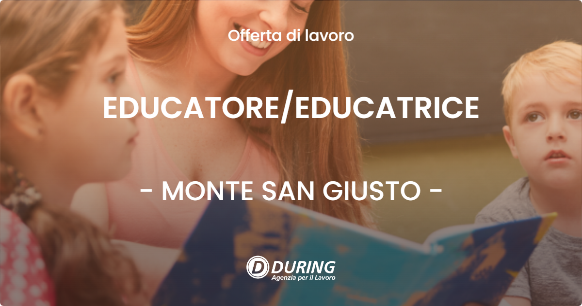 OFFERTA LAVORO - EDUCATOREEDUCATRICE - MONTE SAN GIUSTO