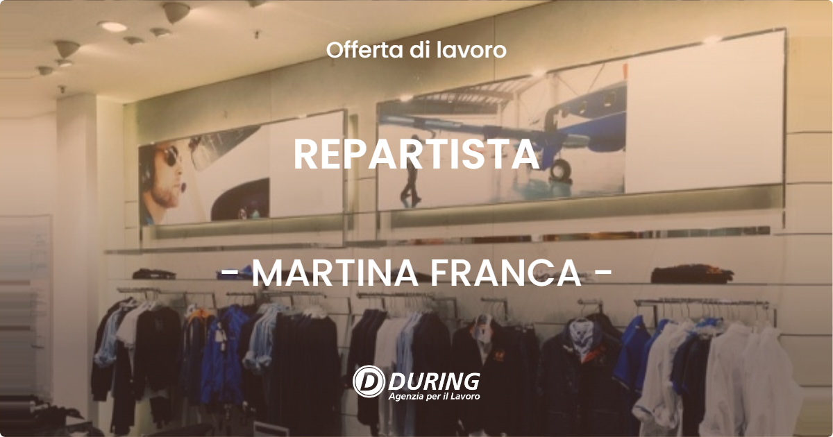 OFFERTA LAVORO - REPARTISTA - MARTINA FRANCA (TA)