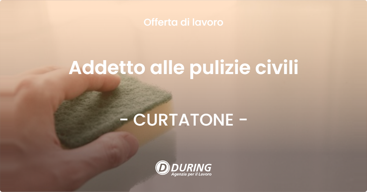 OFFERTA LAVORO - Addetto alle pulizie civili - CURTATONE