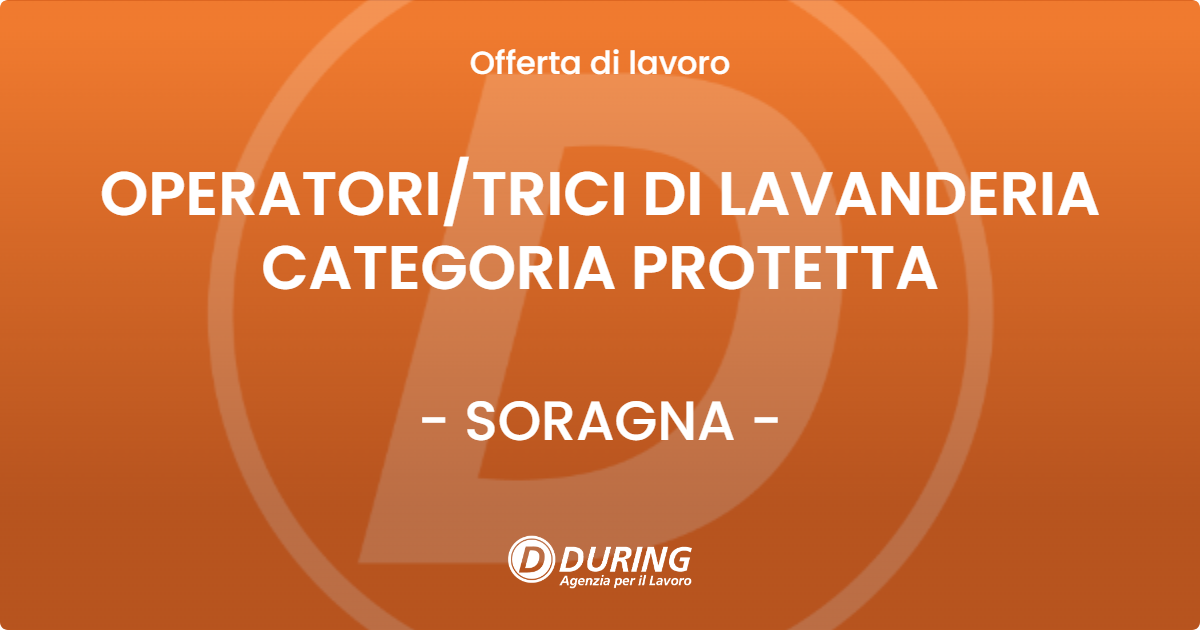 OFFERTA LAVORO - OPERATORITRICI DI LAVANDERIA CATEGORIA PROTETTA - SORAGNA