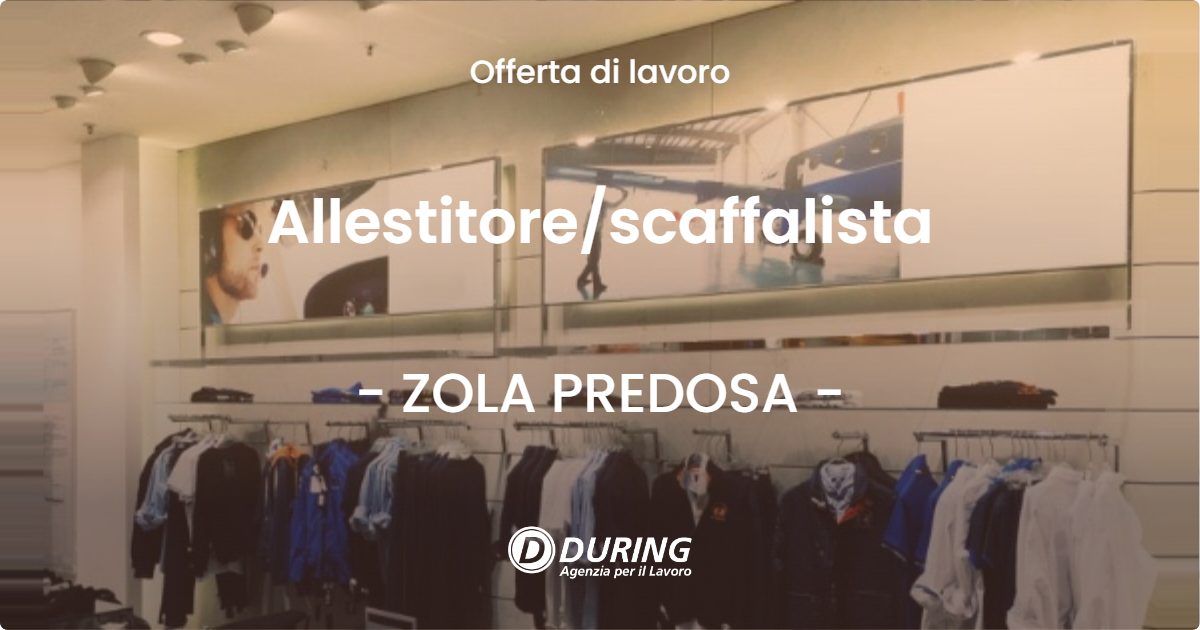 OFFERTA LAVORO - Allestitorescaffalista - ZOLA PREDOSA