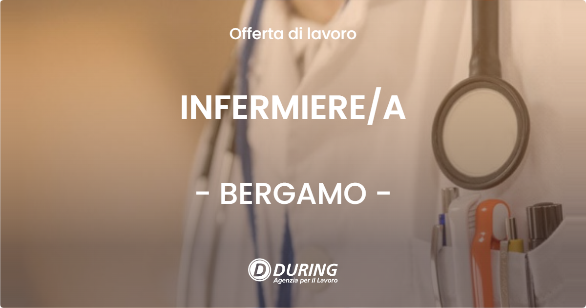 OFFERTA LAVORO - INFERMIEREA - BERGAMO