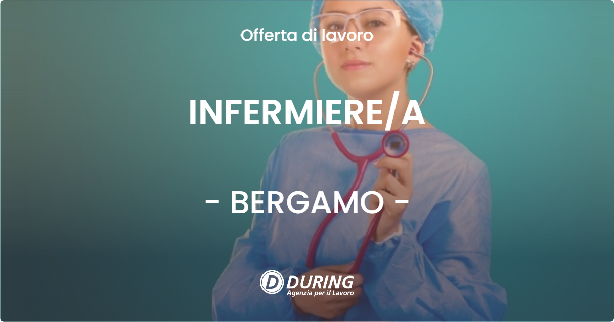 OFFERTA LAVORO - INFERMIEREA - BERGAMO