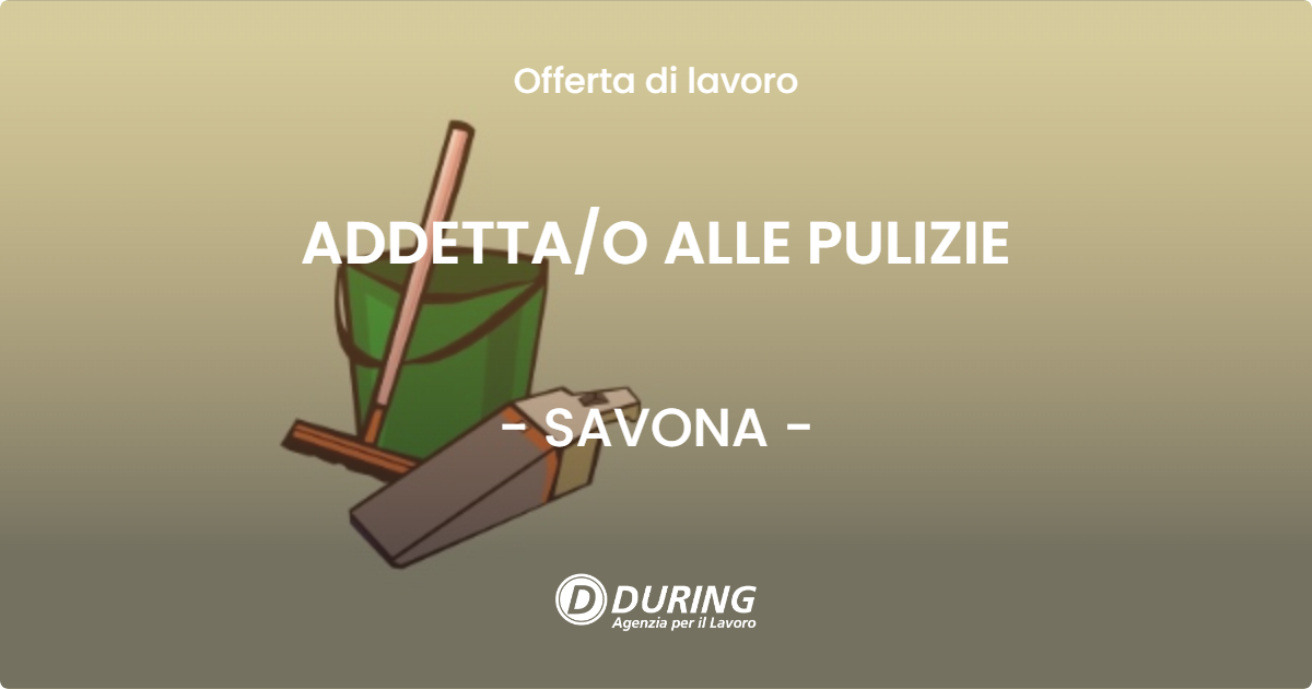 OFFERTA LAVORO - ADDETTAO ALLE PULIZIE - SAVONA