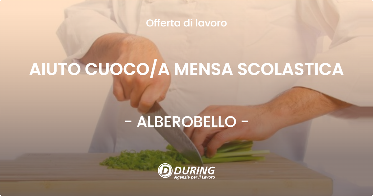 OFFERTA LAVORO - AIUTO CUOCOA MENSA SCOLASTICA - ALBEROBELLO