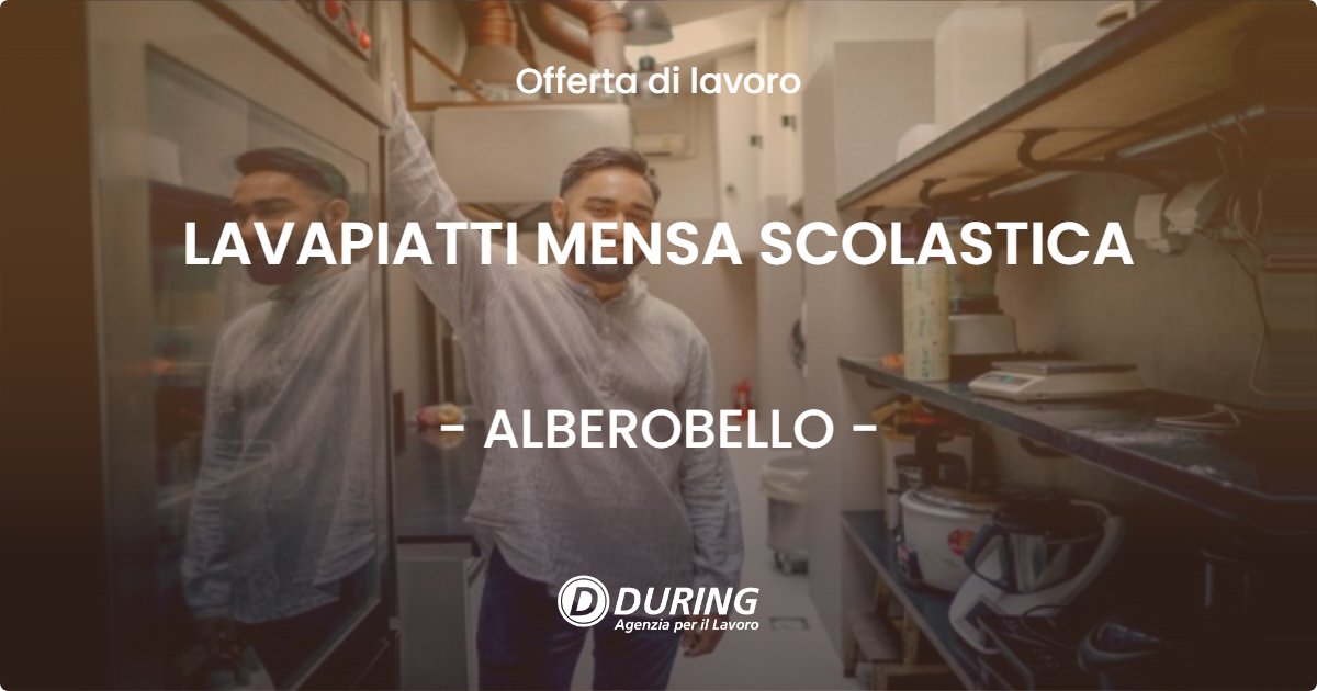 OFFERTA LAVORO - LAVAPIATTI MENSA SCOLASTICA - ALBEROBELLO