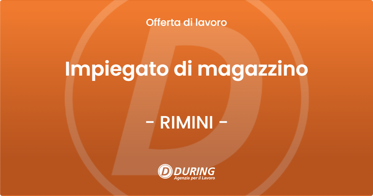 OFFERTA LAVORO - Impiegato di magazzino - RIMINI (RN)