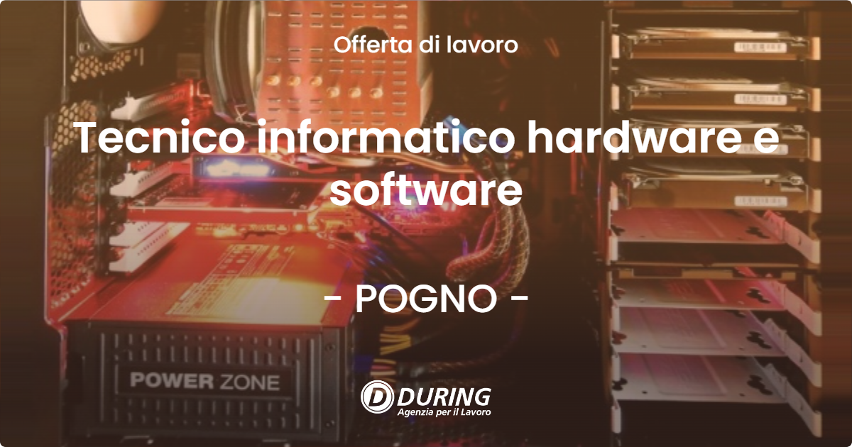 OFFERTA LAVORO - Tecnico informatico hardware e software - POGNO (NO)