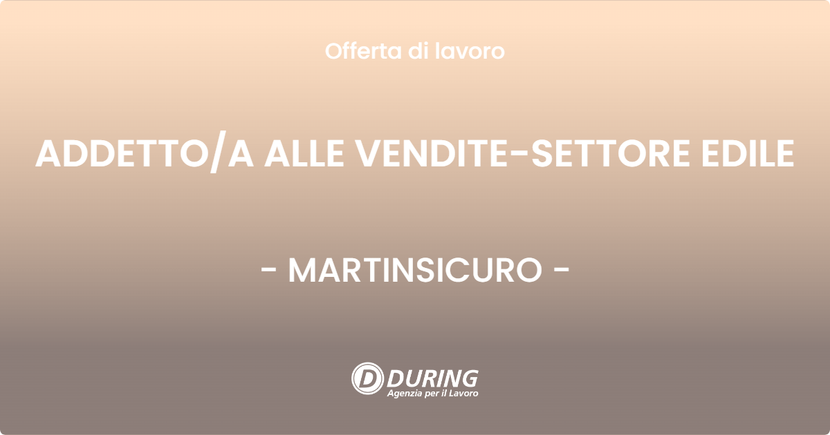 OFFERTA LAVORO - ADDETTOA ALLE VENDITE-SETTORE EDILE - MARTINSICURO