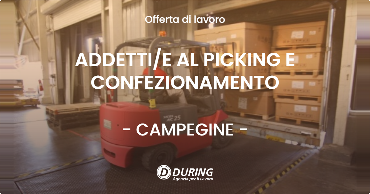 OFFERTA LAVORO - ADDETTIE AL PICKING E CONFEZIONAMENTO - CAMPEGINE