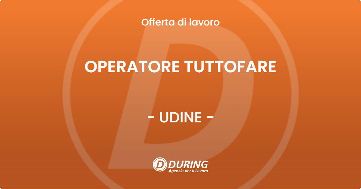 OFFERTA LAVORO - OPERATORE TUTTOFARE - UDINE