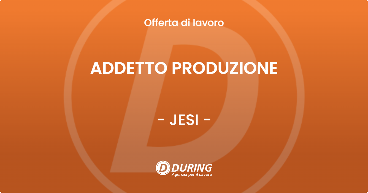 OFFERTA LAVORO - ADDETTO PRODUZIONE - JESI