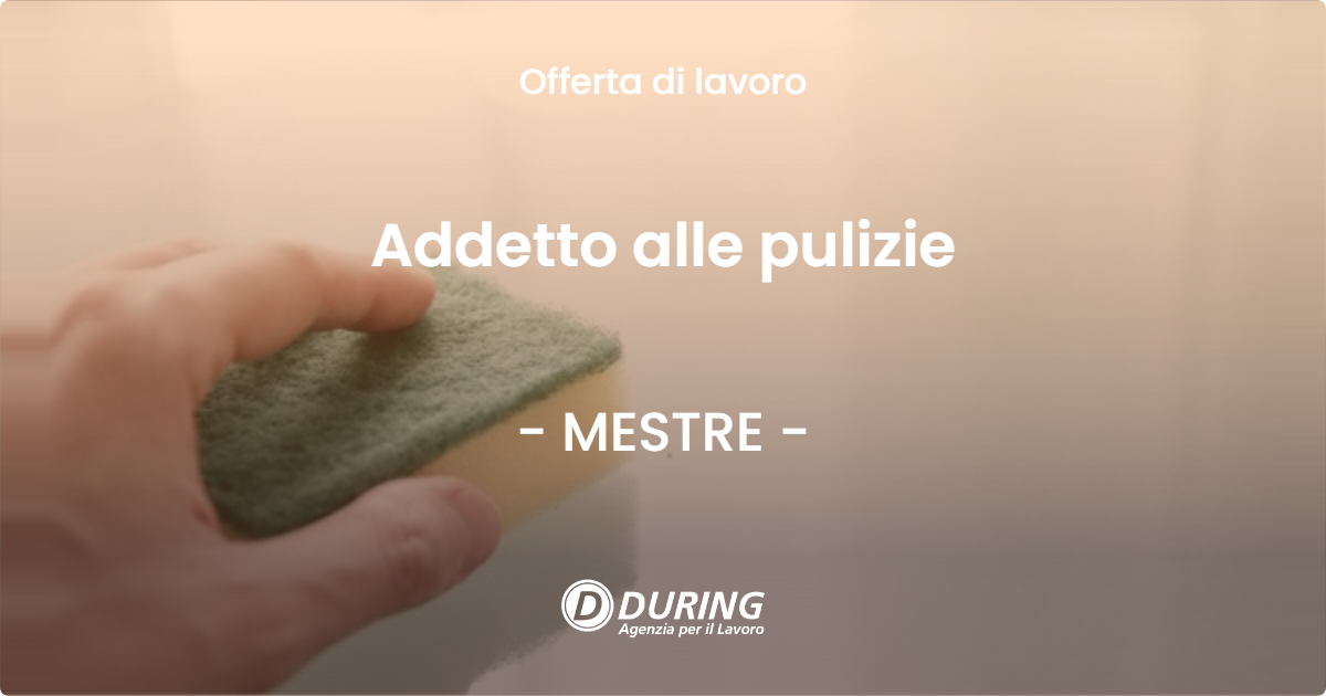 OFFERTA LAVORO - Addetto alle pulizie - MESTRE