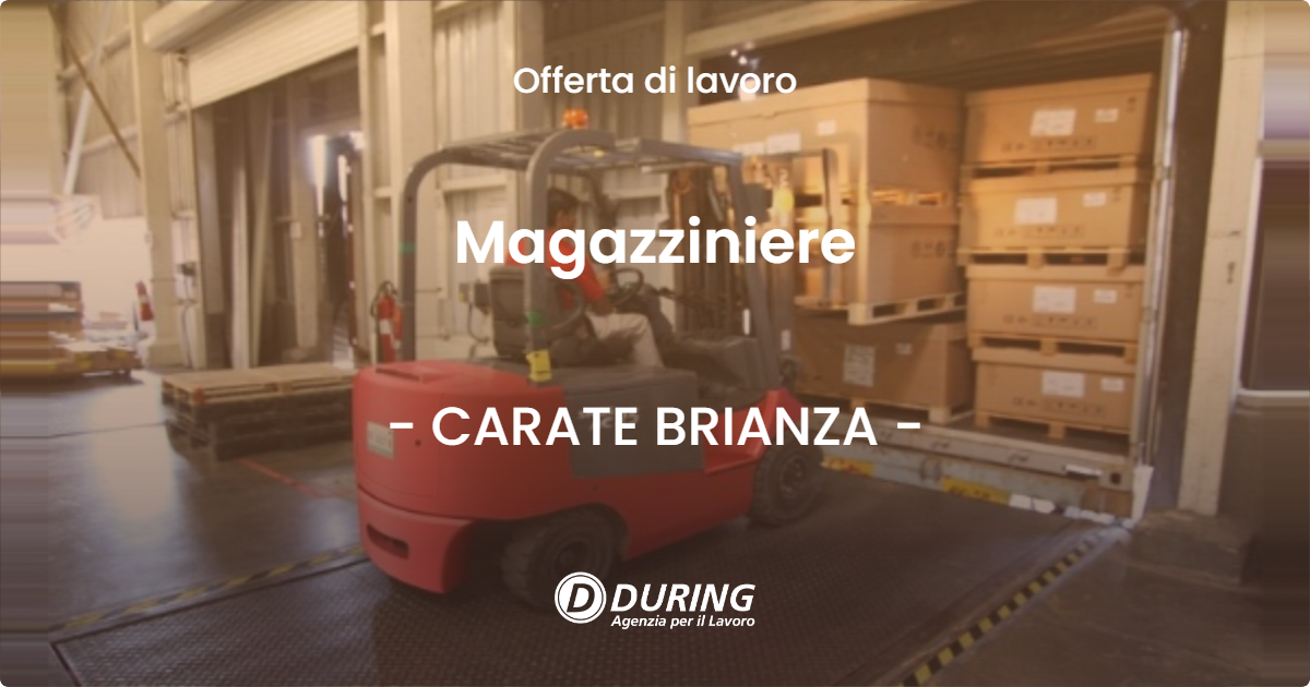 OFFERTA LAVORO - Magazziniere - CARATE BRIANZA