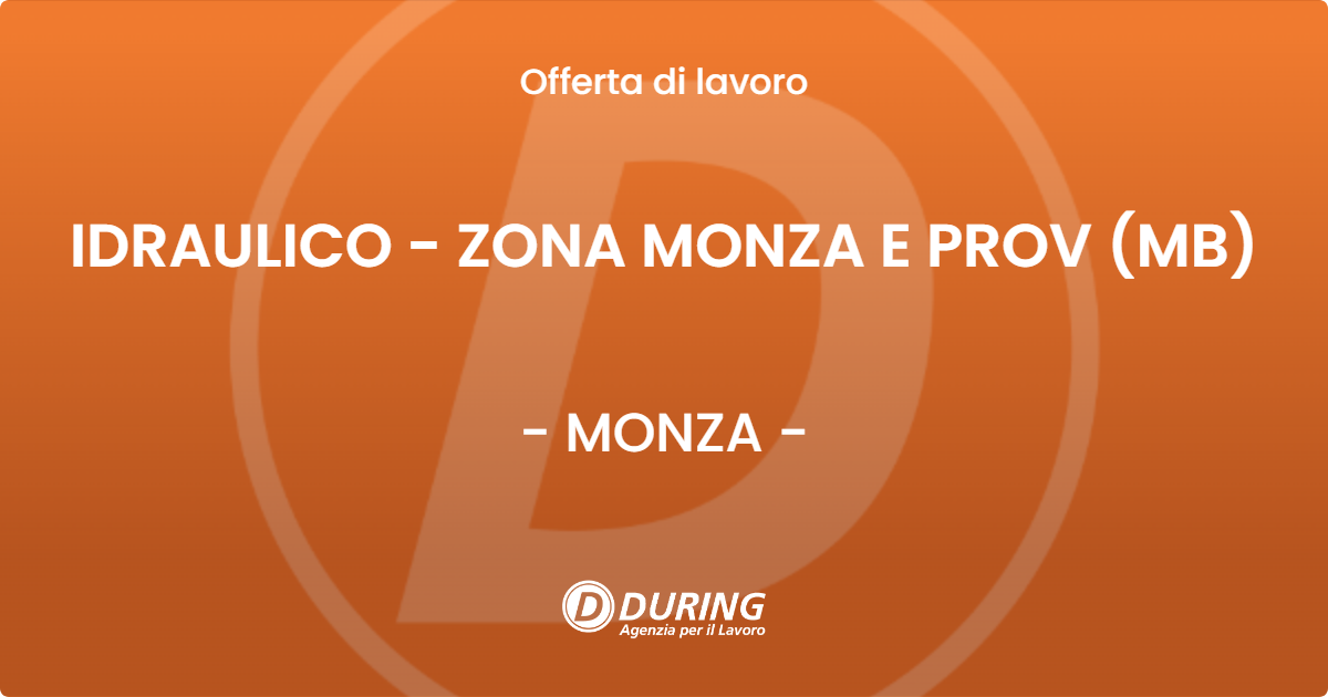 OFFERTA LAVORO - IDRAULICO  - ZONA MONZA E PROV (MB) - MONZA