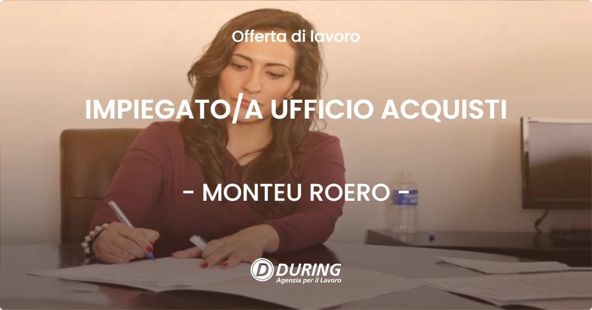 OFFERTA LAVORO - IMPIEGATOA UFFICIO ACQUISTI - MONTEU ROERO