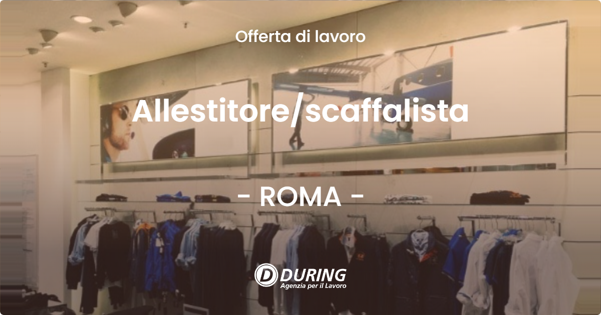 OFFERTA LAVORO - Allestitorescaffalista - ROMA