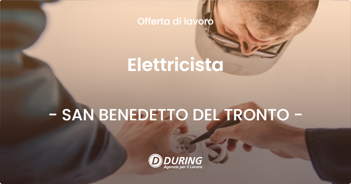 OFFERTA LAVORO - Elettricista - SAN BENEDETTO DEL TRONTO