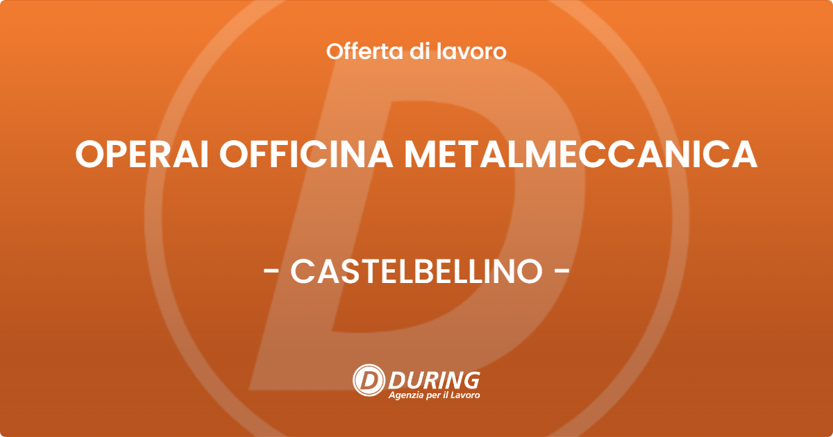 OFFERTA LAVORO - OPERAI OFFICINA METALMECCANICA - CASTELBELLINO (AN)