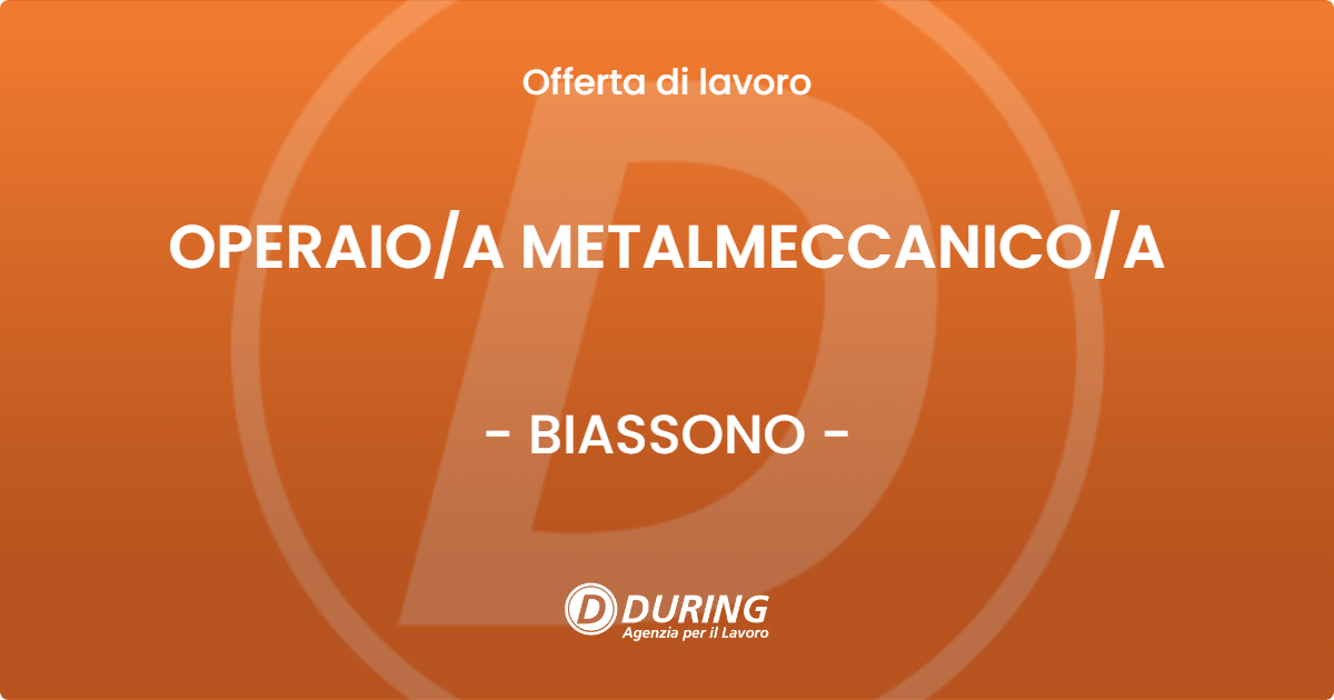 OFFERTA LAVORO - OPERAIOA METALMECCANICOA - BIASSONO