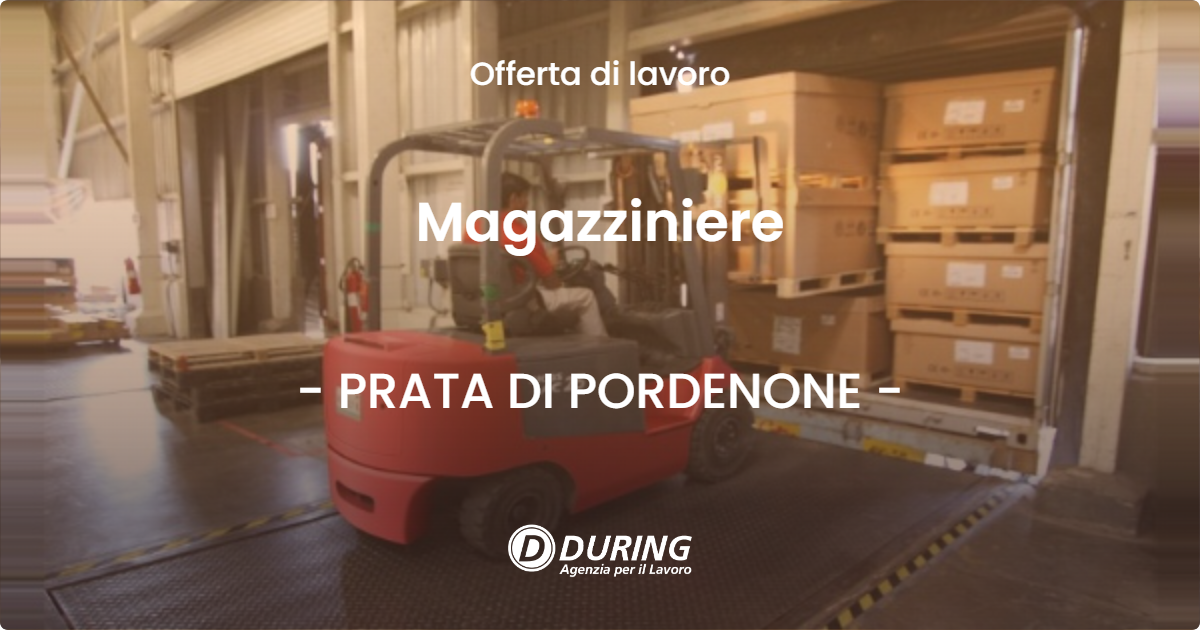 OFFERTA LAVORO - Magazziniere - PRATA DI PORDENONE