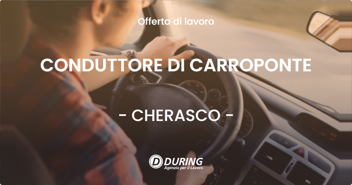OFFERTA LAVORO - CONDUTTORE DI CARROPONTE - CHERASCO