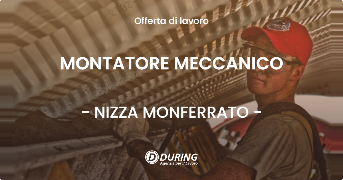 OFFERTA LAVORO - MONTATORE MECCANICO - NIZZA MONFERRATO