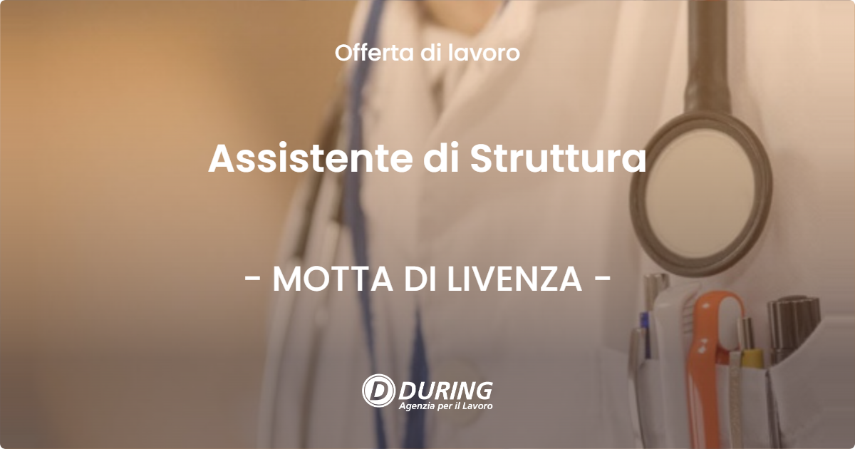 OFFERTA LAVORO - Assistente di Struttura - MOTTA DI LIVENZA