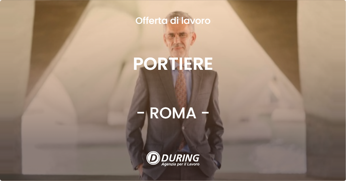 OFFERTA LAVORO - PORTIERE - ROMA