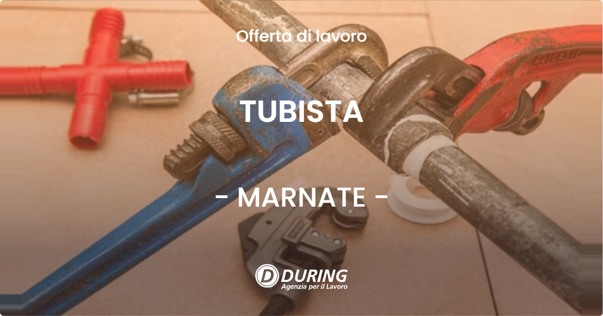 OFFERTA LAVORO - TUBISTA - MARNATE (VA)