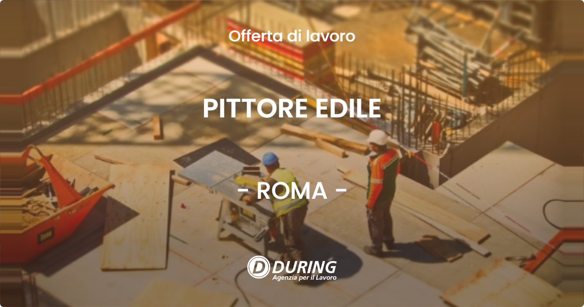 OFFERTA LAVORO - PITTORE EDILE - ROMA