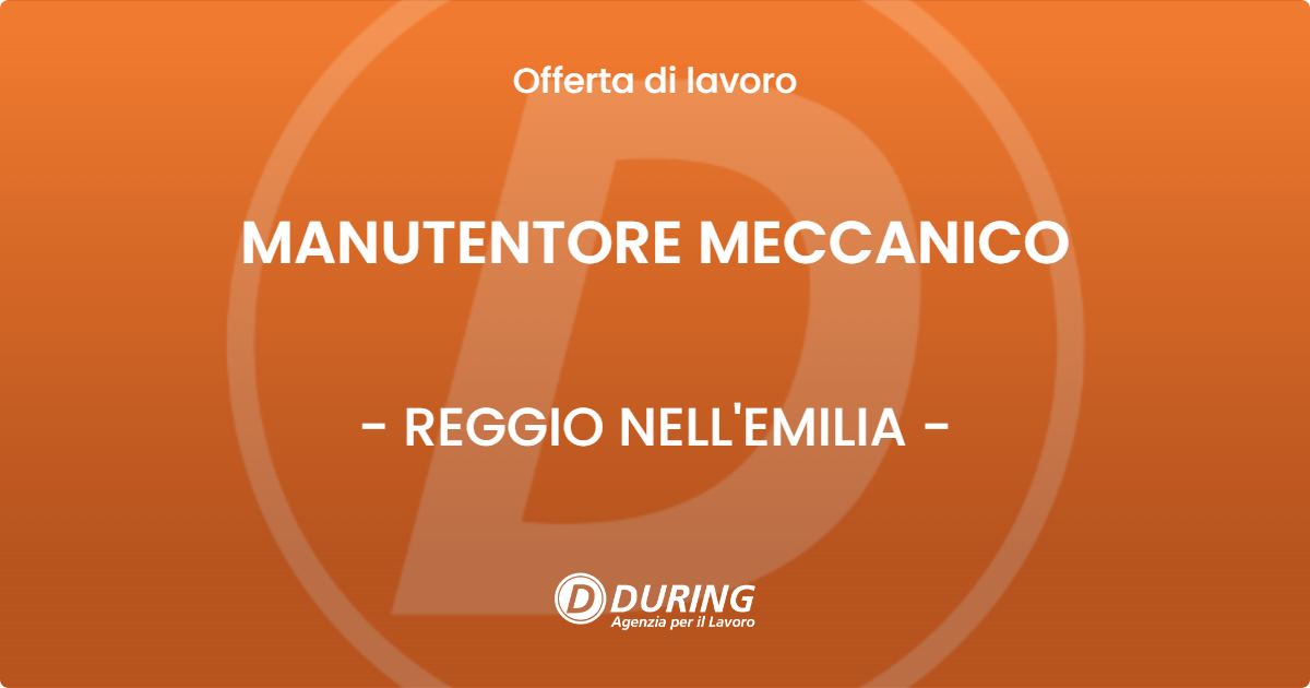 OFFERTA LAVORO - MANUTENTORE MECCANICO - REGGIO NELL'EMILIA