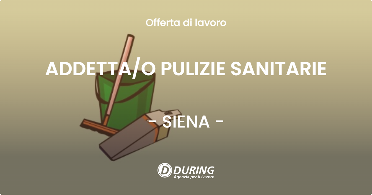 OFFERTA LAVORO - ADDETTAO PULIZIE SANITARIE - SIENA