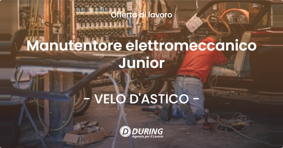 OFFERTA LAVORO - Manutentore elettromeccanico Junior - VELO D'ASTICO