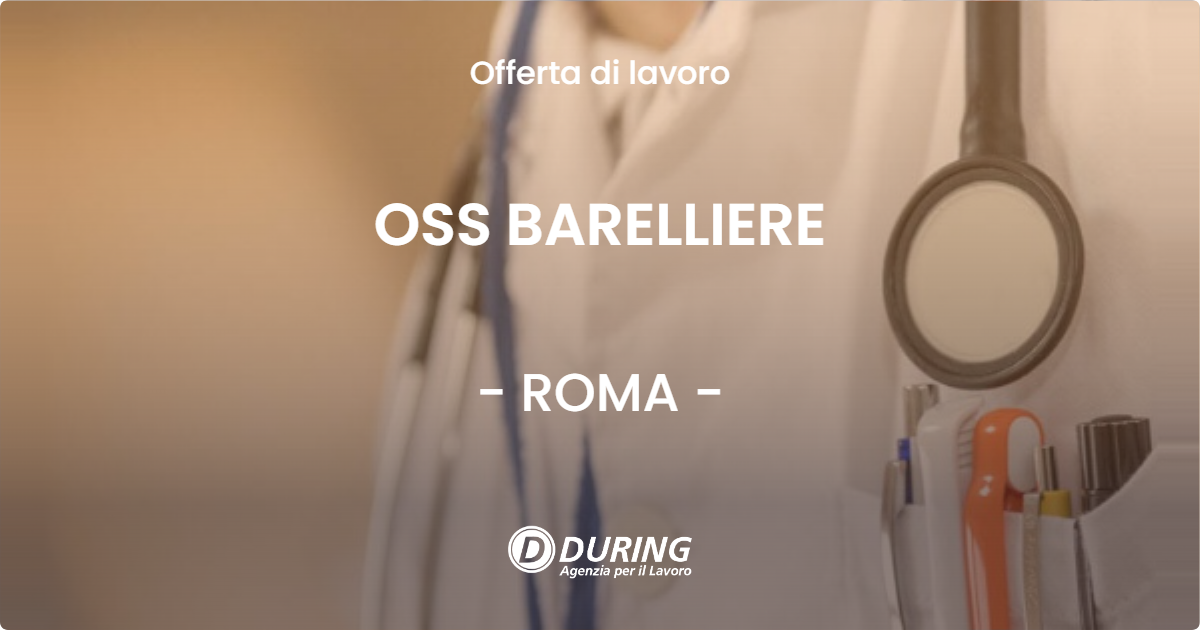 OFFERTA LAVORO - OSS BARELLIERE - ROMA