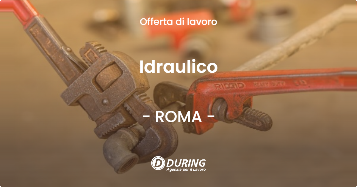 OFFERTA LAVORO - Idraulico - ROMA (Roma)