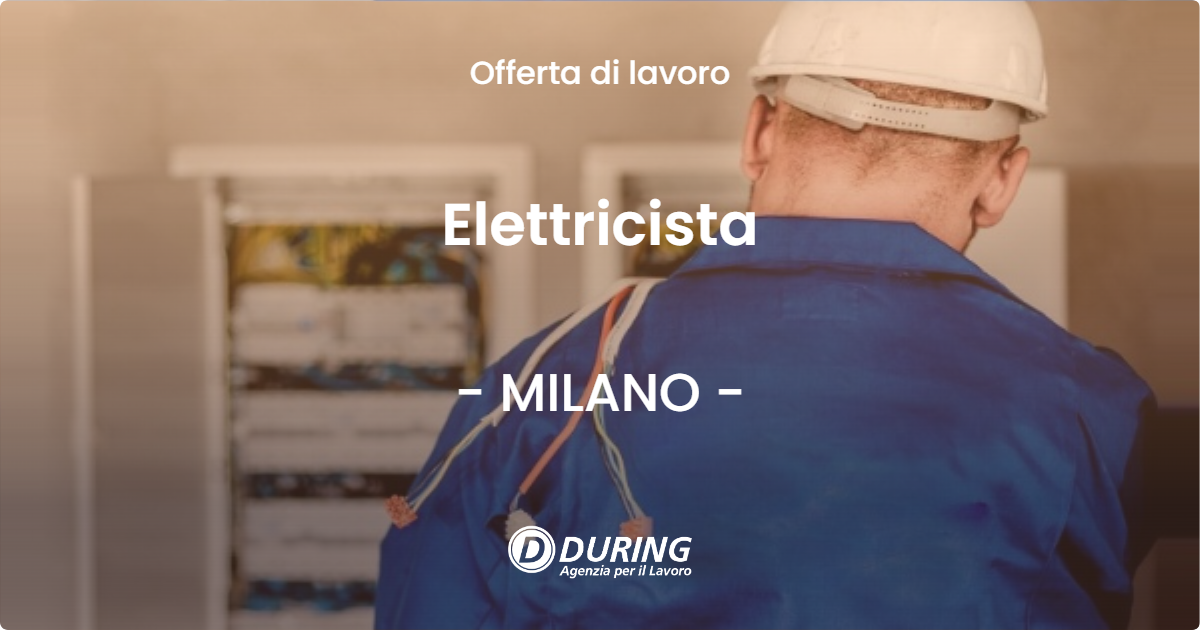 OFFERTA LAVORO - Elettricista - MILANO