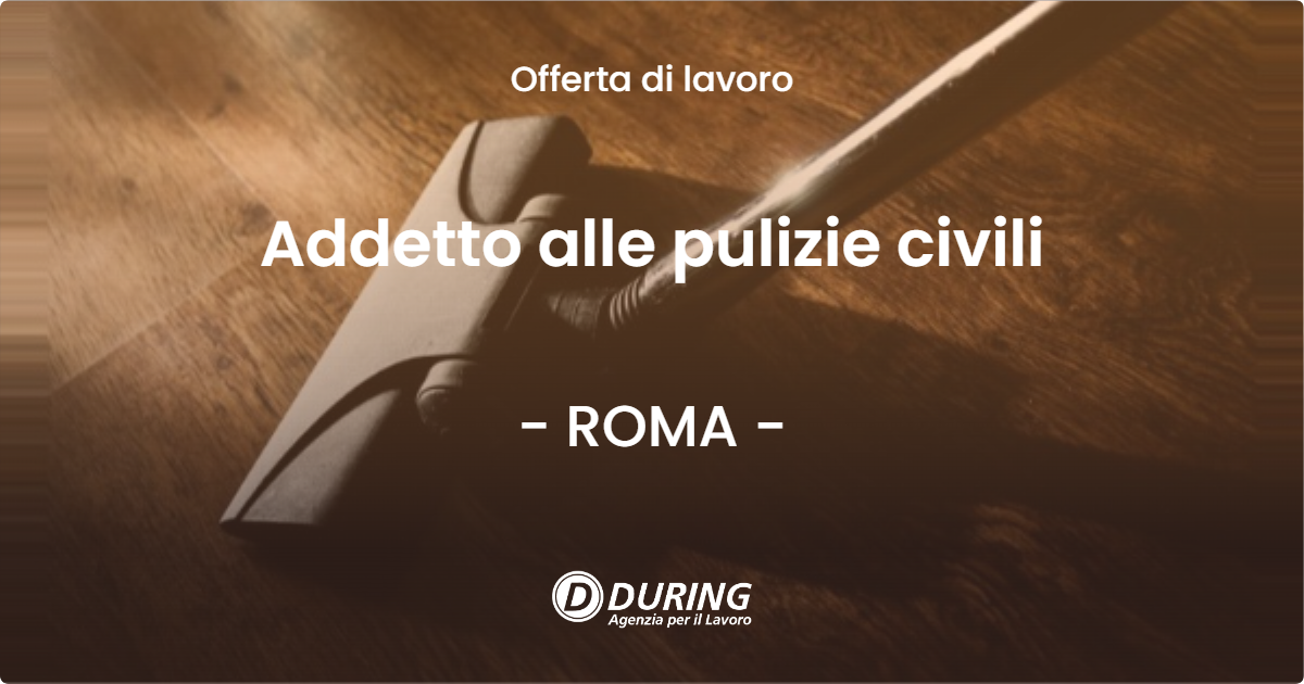 OFFERTA LAVORO - Addetto alle pulizie civili - ROMA